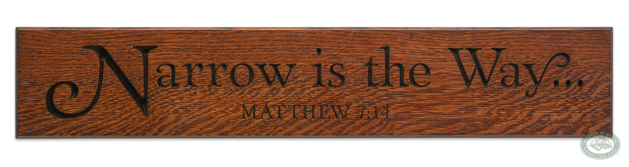 Matthew 7:14 - Narrow is the Way Carving