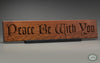 Peace Be With You Wall Art Carving, Heritage Oak Finish