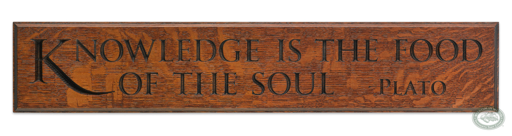 "Knowledge is the food of the soul." - Plato Carved Quote Wall Art, Heritage Oak Finish