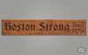 Boston Strong Carved Wall Art Inspirational Quote- Heritage Oak Finish
