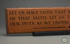 Abraham Lincoln Quote: "Let us have faith that right makes might, and in that faith, let us, to the end, dare to do our duty as we understand it." Carved as wall art and shown in our Classic Oak finish.