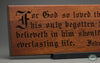 John 3:16 Carving shown in Classic Oak finish (32" X 8")