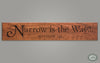 Matthew 7:14 - Narrow is the Way Carving