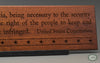 A well regulated Militia, being necessary to the security of a free State, the right of the people to keep and bear Arms, shall not be infringed. - United States Constitution Carved Wall Art Quote, Classic Oak Finish