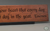 Ralph Waldo Emerson Quote - "Write it on your heart that every day is the best day in the year." Beautifully carved wall art in solid cherry with our Vintage Cherry finish.