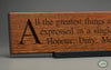 Winston Churchill Quote: “All the greatest things are simple, and many can be expressed in a single word: Freedom; Justice; Honour; Duty; Mercy; Hope.” as a beautifully carved Wisdom In Wood® inspirational wall art saying.